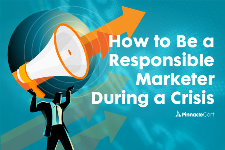 How to Be a Responsible Marketer During a Crisis