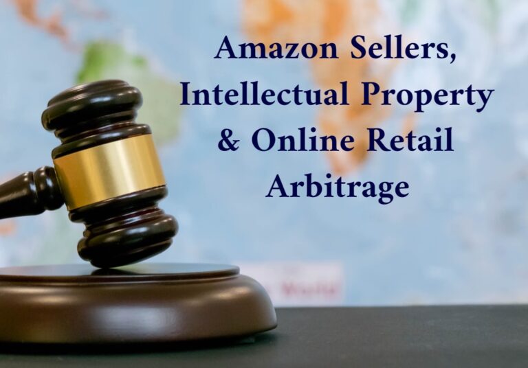 Amazon Sellers, Intellectual Property & Online Retail Arbitrage