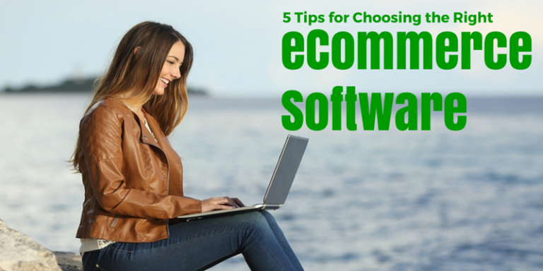 5 Tips for Choosing the Right eCommerce Software