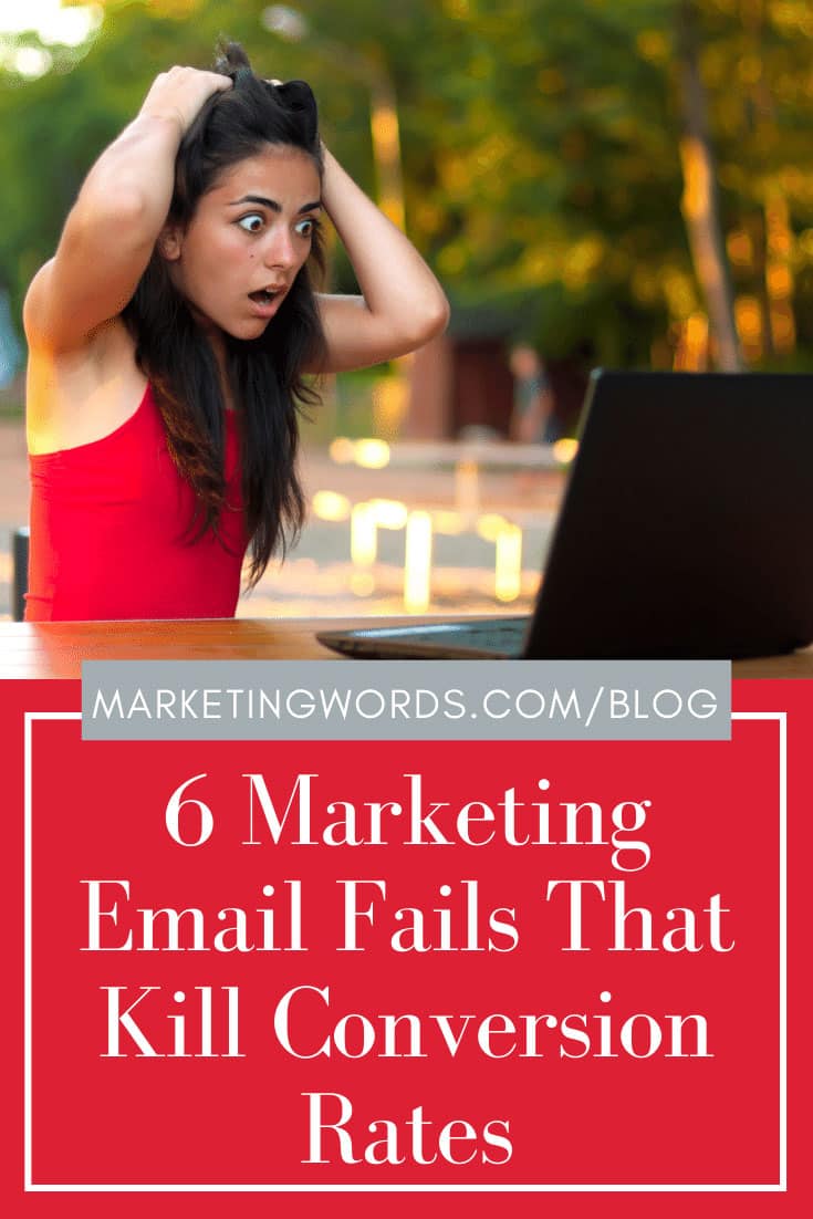 6 Marketing Email Fails That Kill Conversion Rates