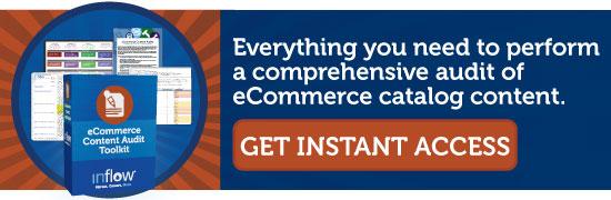 Everything you need to perform a comprehensive audit of eCommerce catalog content. Get Instant Access. 